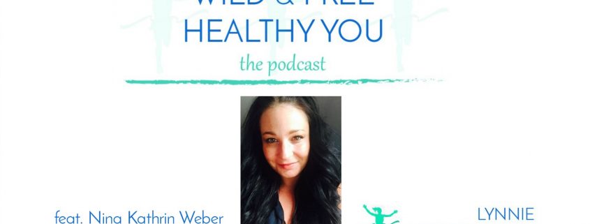 WILD & FREE HEALTHY YOU podcast cover