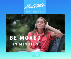 Meditations That Move You